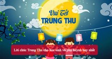 40 Lời chúc Trung Thu cho học sinh và phụ huynh hay nhất