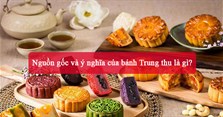 Nguồn gốc và ý nghĩa của bánh Trung thu là gì?