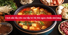 Cách nấu lẩu riêu cua bắp bò Hà Nội ngon chuẩn nhà hàng