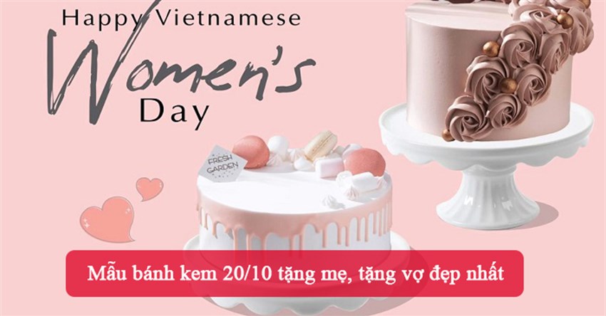 Mẫu bánh kem 20/10 tặng mẹ, tặng vợ đẹp nhất