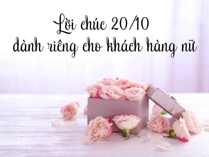 Lời chúc 20 tháng 10 cho khách hàng nữ