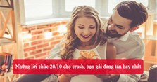 Những lời chúc 20/10 cho crush, bạn gái đang tán hay nhất