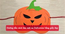 Hướng dẫn cách làm mặt nạ Halloween bằng giấy đẹp