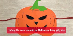 Hướng dẫn cách làm mặt nạ Halloween bằng giấy đẹp
