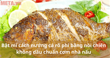 Bật mí cách nướng cá rô phi bằng nồi chiên không dầu chuẩn cơm nhà nấu