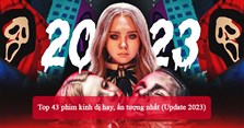 Top 43 phim kinh dị hay, ấn tượng nhất (Update 2023)