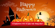 Lễ Halloween 2023 là ngày mấy tháng mấy?