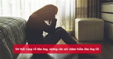 Stt thất vọng về đàn ông, những câu nói châm biếm đàn ông tồi