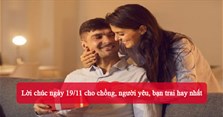 Lời chúc ngày 19/11 cho chồng, người yêu, bạn trai hay nhất