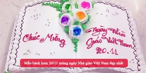 Mẫu bánh kem 20/11 mừng ngày Nhà giáo Việt Nam đẹp nhất