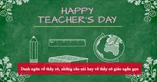 Danh ngôn về thầy cô, những câu nói hay về thầy cô giáo ngắn gọn