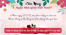Thiệp và những lời tri ân cảm ơn thầy cô nhân ngày 20/11 hay nhất
