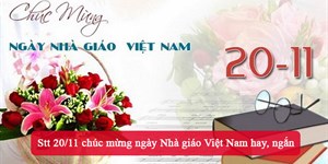 Stt 20/11 chúc mừng ngày Nhà giáo Việt Nam hay, ngắn