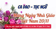 Câu tục ngữ, thành ngữ về thầy cô, ca dao về ngày 20-11 hay