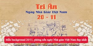 Mẫu background 20/11, phông nền ngày Nhà giáo Việt Nam đẹp nhất