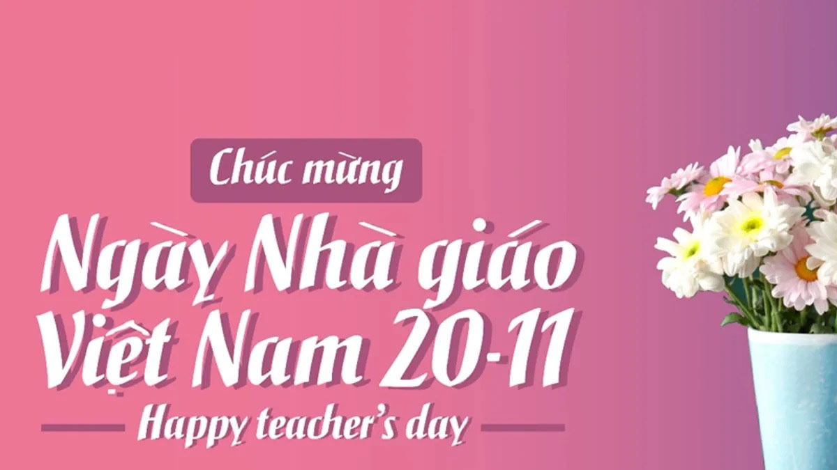 Chúc mừng ngày Nhà giáo Việt Nam 20/11