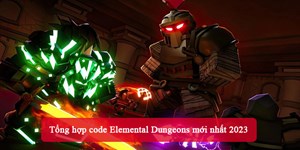 Tổng hợp code Elemental Dungeons mới nhất 2023