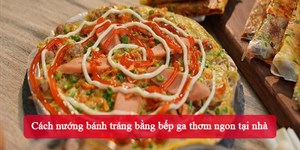 Cách nướng bánh tráng bằng bếp ga thơm ngon tại nhà