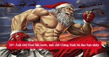 20+ Ảnh chế Noel hài hước, ảnh chế Giáng Sinh bá đạo bựa nhây