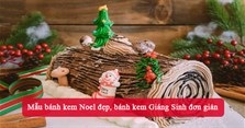 30+ Mẫu bánh kem Noel đẹp, bánh kem Giáng Sinh đơn giản