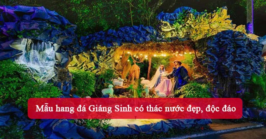 Mẫu hang đá Giáng Sinh có thác nước đẹp, độc đáo