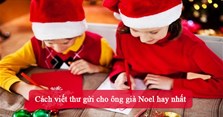 Cách viết thư gửi cho ông già Noel hay nhất