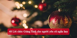 40 Lời chúc Giáng Sinh cho người yêu cũ ngắn hay