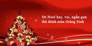 Stt Noel hay, vui, ngắn gọn thả thính mùa Giáng Sinh