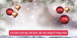 Lời chúc Noel hay, hài hước, độc đáo mừng lễ Giáng Sinh