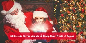 Những câu đố vui, câu hỏi về Giáng Sinh (Noel) có đáp án