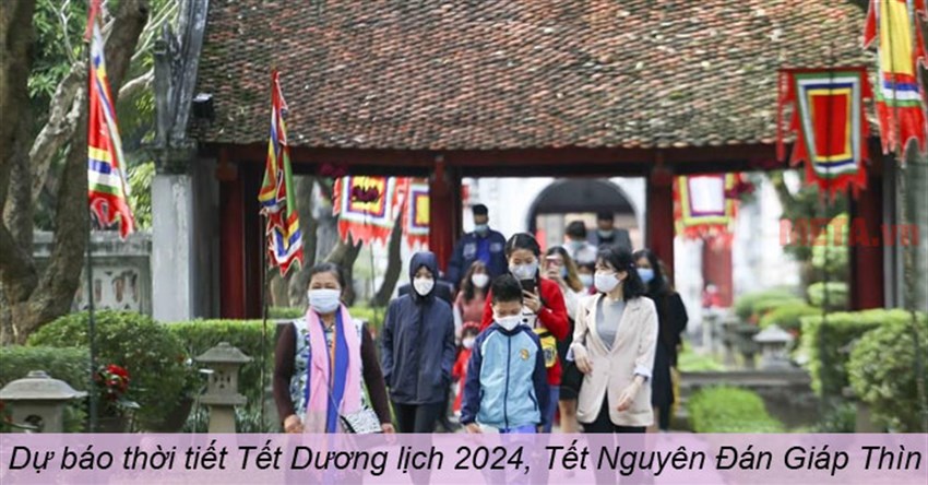 Dự báo thời tiết Tết Nguyên Đán Giáp Thìn 2024