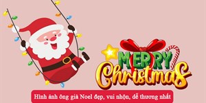 Hình ảnh ông già Noel đẹp, vui nhộn, dễ thương nhất