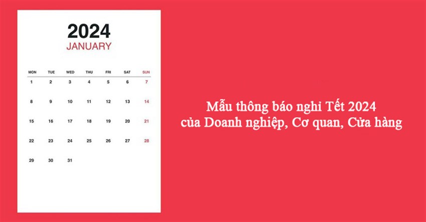 Mẫu thông báo nghỉ Tết 2024 của Doanh nghiệp, Cơ quan, Cửa hàng
