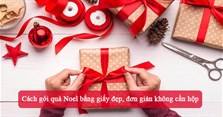 Cách gói quà Noel bằng giấy đẹp, đơn giản không cần hộp