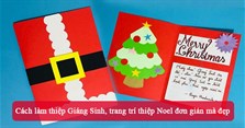 Cách làm thiệp Giáng Sinh, trang trí thiệp Noel đơn giản mà đẹp