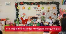 Cách trang trí Noel cho lớp học ở trường mầm non đẹp, đơn giản