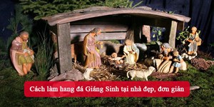 Cách làm hang đá Giáng Sinh tại nhà đẹp, đơn giản