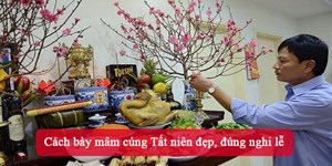 Cách bày mâm cúng Tất niên đẹp, đúng nghi lễ
