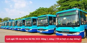 Lịch nghỉ Tết của xe bus Hà Nội 2024: Mùng 1, mùng 2 Tết xe buýt có chạy không?