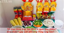 Tết ông Công ông Táo 2024 là ngày bao nhiêu? Bao nhiêu ngày nữa đến ông Công ông Táo?