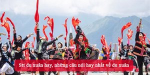 Stt du xuân hay, những câu nói hay nhất về du xuân