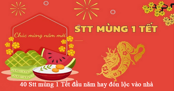 Những câu cap mùng 1 Tết hay - Stt mùng 1 Tết ý nghĩa