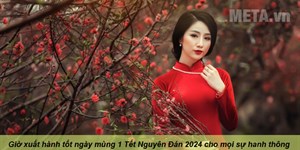 Giờ xuất hành tốt ngày mùng 1 Tết Nguyên Đán 2024 cho mọi sự hanh thông