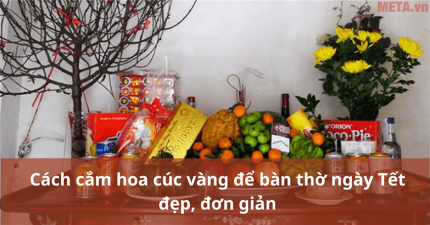 Cách cắm hoa cúc vàng để bàn thờ ngày Tết đẹp, đơn giản