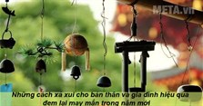 Những cách xả xui cho bản thân và gia đình hiệu quả, đem lại may mắn trong năm mới