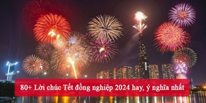 80+ Lời chúc Tết đồng nghiệp 2024 hay, ý nghĩa nhất