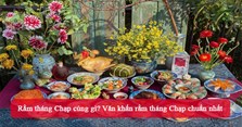 Rằm tháng Chạp cúng gì? Văn khấn rằm tháng Chạp chuẩn nhất