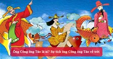 Ông Công ông Táo là ai? Sự tích ông Công ông Táo về trời
