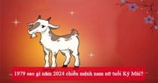 1979 sao gì năm 2024 chiếu mệnh nam nữ tuổi Kỷ Mùi?