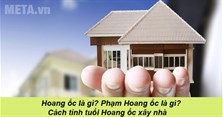 Hoang ốc là gì? Phạm Hoang ốc là gì? Cách tính tuổi Hoang ốc xây nhà